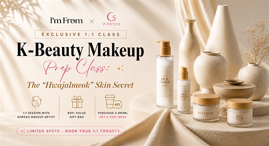 K-Beauty Makeup Prep Class: The “Hwajalmeok” Skin Secret — Round 2 poster